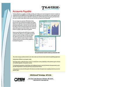 Accounts Payable  Accounts Payable Tracking obligations to suppliers, controlling cash flow, and making sound cash management decisions is simple and straightforward with TRAVERSE Accounts Payable. With this application 