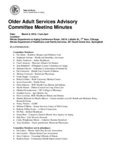 Older Adult Services Advisory Committee Meeting Minutes Date: March 8, 2010, 11am-2pm Location: Illinois Department on Aging Conference Room, 160 N. LaSalle St., 7 th floor, Chicago