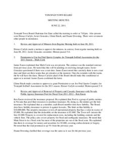 TONOPAH TOWN BOARD MEETING MINUTES JUNE 22, 2011 Tonopah Town Board Chairman Jon Zane called the meeting to order at 7:01pm. Also present were Horace Carlyle, Javier Gonzalez, Glenn Hatch, and Duane Downing. There were s