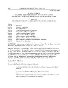 IEMA  32 ILLINOIS ADMINISTRATIVE CODE 620 SUBCHAPTER d TITLE 32: ENERGY CHAPTER II: ILLINOIS EMERGENCY MANAGEMENT AGENCY