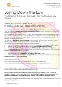 196 Newmarket Road, Wilston Qld 4051 PhfaxA.B.NLaying Down the Law Youth Worker & the Law Training by the Youth Advocacy