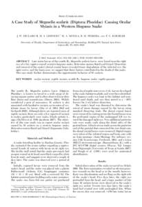 SHORT COMMUNICATION  A Case Study of Megaselia scalaris (Diptera: Phoridae) Causing Ocular Myiasis in a Western Hognose Snake J. W. DICLARO II, M. S. LEHNERT,1 M. A. MITOLA, R. M. PEREIRA,