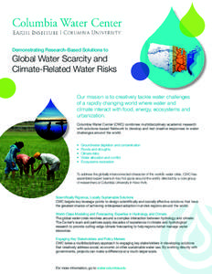 Demonstrating Research-Based Solutions to  Global Water Scarcity and Climate-Related Water Risks Our mission is to creatively tackle water challenges of a rapidly changing world where water and