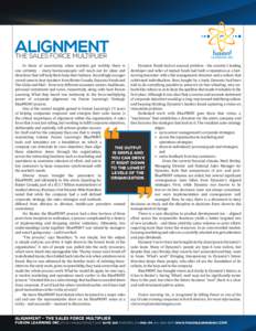 ALIGNMENT The Sales Force Multiplier In times of uncertainty, when markets get wobbly, there is Dynamic Funds had an unusual problem – the country’s leading one certainty – sharp businesspeople will reach out for i