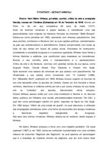 EFEMÉRIDE – OCTAVE MIRBEAU Octave Henri Marie Mirbeau, jornalista, escritor, crítico de arte e anarquista francês, nasceu em Trévières (Calvados) em 16 de Fevereiro deMorreu em Paris,