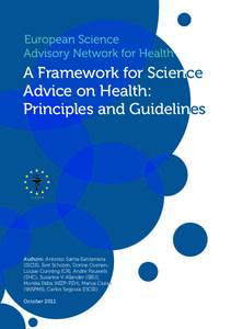 A Framework for Science Advice on Health: Principles and Guidelines Authors: Antonio Sarría-Santamera (ISCIII), Eert Schoten, Dorine Coenen,