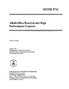 NISTIR5742  Alkali-Silica Reaction and High Performance Concrete  Chiara F. Ferraris