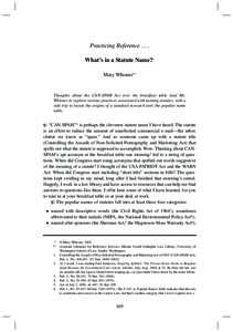 Practicing ReferenceWhat’s in a Statute Name?* Mary Whisner** Thoughts about the CAN-SPAM Act over the breakfast table lead Ms. Whisner to explore various practices associated with naming statutes, with a