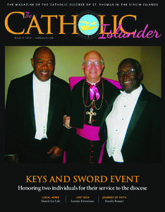 M a r c h[removed] | catholic vi.com  KEYS AND SWORD EVENT Honoring two individuals for their service to the diocese LOCAL NEWS