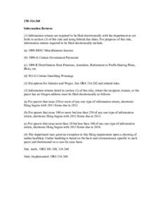 [removed]Information Returns (1) Information returns are required to be filed electronically with the department as set forth in section (3) of this rule and using federal due dates. For purposes of this rule, informa