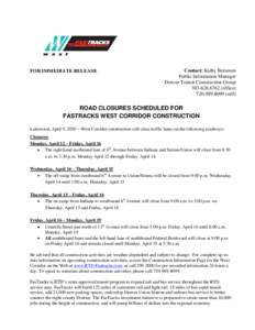 FOR IMMEDIATE RELEASE  Contact: Kathy Berumen Public Information Manager Denver Transit Construction Group[removed]office)