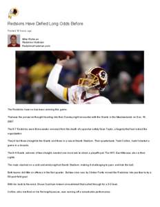 Redskins Have Defied Long Odds Before Posted 16 hours ago Mike Richman Redskins Historian RedskinsHistorian.com