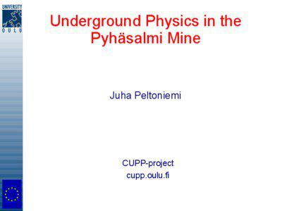 Subterranea / Mining / Pyhäsalmi Mine / Naval mine / Physical geography / Centre for Underground Physics in Pyhäsalmi / Pyhäjärvi / University of Oulu