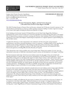 NGO WORKING GROUP ON WOMEN, PEACE AND SECURITY 777 United Nations Plaza, New York, New YorkContact: Sarah Taylor, Executive Coordinator NGO Working Group on Women Peace and Security Email: staylor@womenpeacesecuri