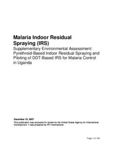 Malaria Indoor Residual Spraying (IRS) Supplementary Environmental Assessment: Pyrethroid-Based Indoor Residual Spraying and Piloting of DDT-Based IRS for Malaria Control in Uganda