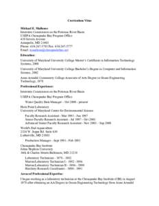 Curriculum Vitae Michael E. Mallonee Interstate Commission on the Potomac River Basin USEPA Chesapeake Bay Program Office 410 Severn Avenue Annapolis, MD 21403