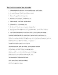 2014 Lakewood Scavenger Hunt Answer Key 1. Lakewood Board of Education, Warren Road entrance, south building 2. St. Peter’s Episcopal Church, Detroit Ave. entrance 3. Masonic Temple, Detroit Ave. portico 4. Winking Liz