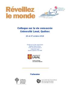 Réveillez le monde Colloque sur la vie consacrée Université Laval, Québec 26 et 27 octobre 2015