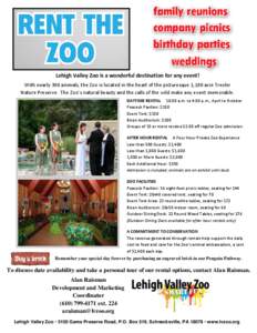 Lehigh Valley Zoo is a wonderful destination for any event! With nearly 300 animals, the Zoo is located in the heart of the picturesque 1,100 acre Trexler Nature Preserve. The Zoo’s natural beauty and the calls of the 