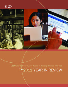 LSCM’s Past, Present, and Future of Keeping America Infor med  FY2011 YEAR IN REVIEW 1