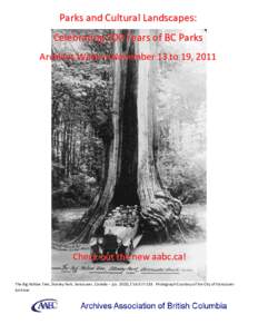 Parks and Cultural Landscapes: Celebrating 100 Years of BC Parks Archives Week is November 13 to 19, 2011 Check out the new aabc.ca! The Big Hollow Tree, Stanley Park, Vancouver, Canada – [ca. 1923], CVA[removed]Photo