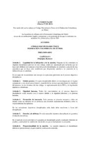 ACUERDO No.025 (Marzo 27 DE[removed]Por medio del cual se adopta el Código Disciplinario Único de la Federación Colombiana de Fútbol La Asamblea de afiliados de la Federación Colombiana de Fútbol en uso de sus atribu