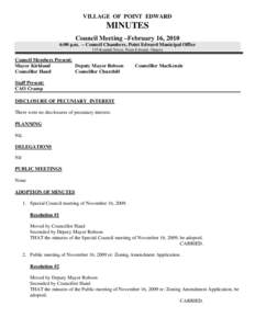 VILLAGE OF POINT EDWARD  MINUTES Council Meeting –February 16, 2010 6:00 p.m. – Council Chambers, Point Edward Municipal Office 135 Kendall Street, Point Edward, Ontario