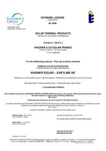 KEYMARK LICENSE CERTIFICAT SK 0009 Certification body authorized by CEN n°016