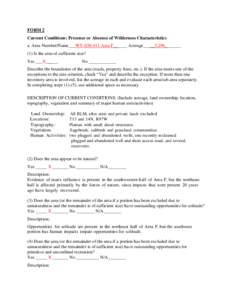 FORM 2 Current Conditions: Presence or Absence of Wilderness Characteristics a. Area Number/Name___WY[removed]Area F______ Acreage_____5,296_______ (1) Is the area of sufficient size? Yes ___X_ ___