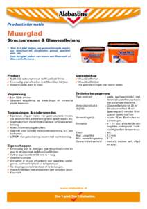 Productinformatie  Muurglad Structuurmuren & Glasvezelbehang • Voor het glad maken van gestructureerde muren, o.a. structuurverf, sierpleister, granol, spachtelputz, etc.