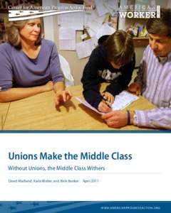 AP Photo/Amy Sancetta  Unions Make the Middle Class Without Unions, the Middle Class Withers David Madland, Karla Walter, and Nick Bunker  April 2011