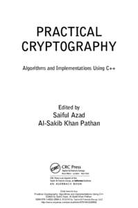 PRACTICAL CRYPTOGRAPHY Algorithms and Implementations Using C++ Edited by