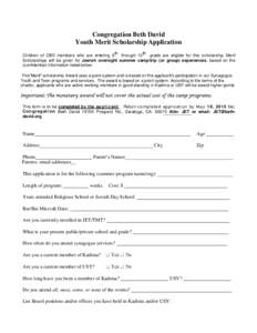 Congregation Beth David Youth Merit Scholarship Application th th Children of CBD members who are entering 6 through 12