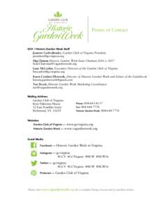 Points of Contact  GCV / Historic Garden Week Staff Jeanette Cadwallender, Garden Club of Virginia President 