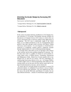 Informing Curricular Design by Surveying CS1 Educators Tom Lauwers1 and Illah Nourbakhsh2 1  Carnegie Mellon, Pittsburgh, PA, USA, 