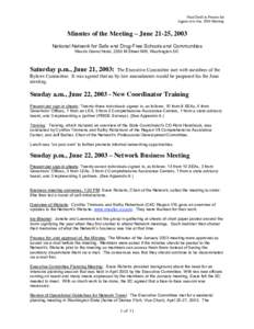 Final Draft to Present for Approval at Jan[removed]Meeting Minutes of the Meeting – June 21-25, 2003 National Network for Safe and Drug-Free Schools and Communities Westin Grand Hotel, 2350 M Street NW, Washington DC