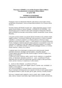 Rassegna I-STANZE a cura di Elio Grazioli e Dilmos Milano Coordinamento e produzione Dilmos Milano 21 aprile 1993 “INTERNO DI UN INTERNO” Personale di ALESSANDRO MENDINI Prosegue il lavoro di Alessandro Mendini sulle