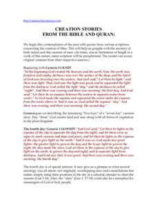 http://onenessbecomesus.com  CREATION STORIES FROM THE BIBLE AND QURAN: We begin this contemplation of the past with quotes from various scriptures concerning the creation of Man. This will help us grapple with the myste