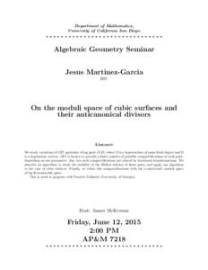 Department of Mathematics, University of California San Diego ******************************* Algebraic Geometry Seminar Jesus Martinez-Garcia