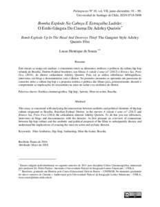 Palimpsesto Nº 10, vol. VII, junio-diciembre: 91 – 99. Universidad de Santiago de Chile, ISSNBomba Explode Na Cabeça E Estraçalha Ladrão: O Estilo Gângsta Do Cinema De Adirley Queirós ∗ Bomb Explode 