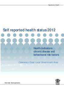 Self reported health status 2012: Health indicators: chronic disease and behavioural risk factors - Cassowary Coast Local Government area