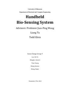 University of Minnesota Department of Electrical and Computer Engineering Handheld Bio-Sensing System Advisors: Professor Jian-Ping Wang