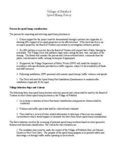 Village of Pittsford Speed Hump Policy Process for speed hump consideration The process for requesting and selecting speed hump locations is: 1. Citizen support for the project must be demonstrated through a petition (se