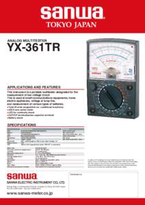 ANALOG MULTITESTER  YX-361TR APPLICATIONS AND FEATURES  This instrument is a portable multitester designated for the