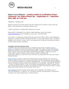 MEDIA RELEASE  1 Opera Lyra Ottawa – invites media to La Bohème dress rehearsal for Video/Photo Op – September 6 – Southam
