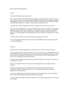 Paid Time Off (PTO) proposal FAQs  Accrual: 1. Question: Why should we give up four days? Answer: When a Paid Time Off (PTO) bank has been proposed to the administration in the past with a onefor-one conversion of all si