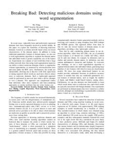 Breaking Bad: Detecting malicious domains using word segmentation Wei Wang AT&T Security Research Center New York, NYEmail: 