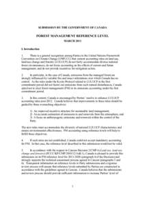 SUBMISSION BY THE GOVERNMENT OF CANADA  FOREST MANAGEMENT REFERENCE LEVEL MARCH 2011 I. Introduction 1.