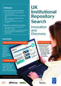 PROBLEM: Knowledge Challenge for UK Research • Vast and constantly expanding range of information sources • Growing area of uncharted “supplementary data“