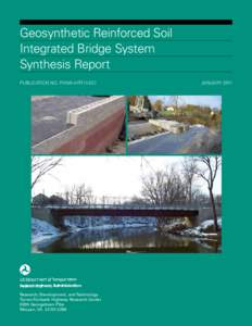 Geosynthetic Reinforced Soil Integrated Bridge System Synthesis Report Publication No. FHWA-HRT[removed]	  Research, Development, and Technology